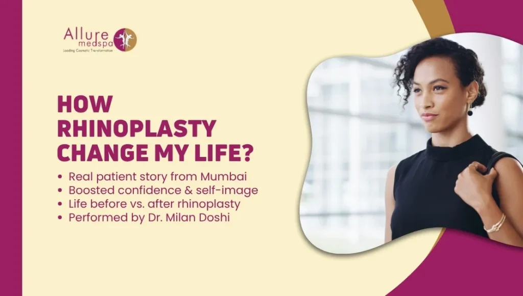 How Rhinoplasty Changed My Life: A Real Patient Story from Mumbai