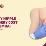 Puffy Nipple or Glandular Gynecomastia Surgery Cost in Mumbai – Is It Cheaper